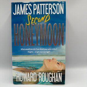 James Patterson Second Honeymoon First Edition Hardcover 2013 Mystery Thriller